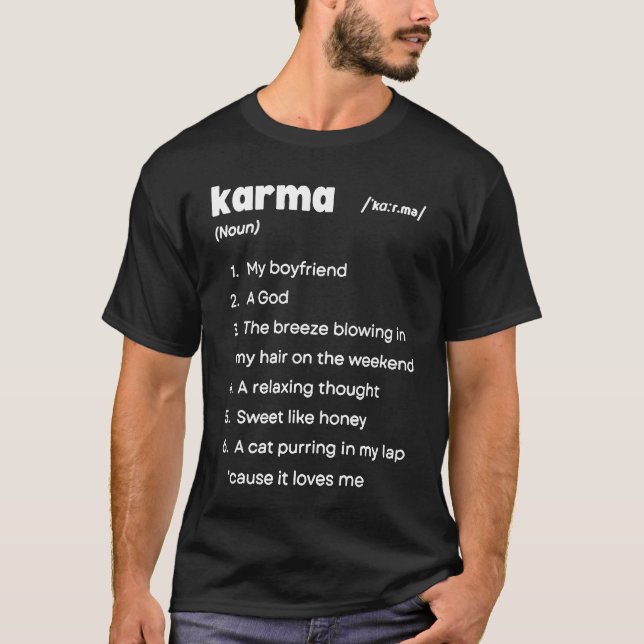 Camiseta Karma Definition Karma is My Boyfriend Karma is a (Anverso)