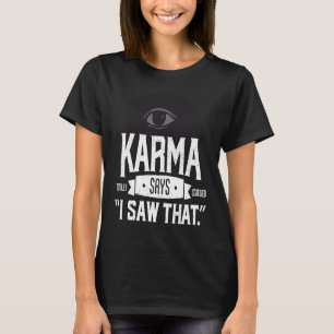 Camiseta Karma dice que vi eso