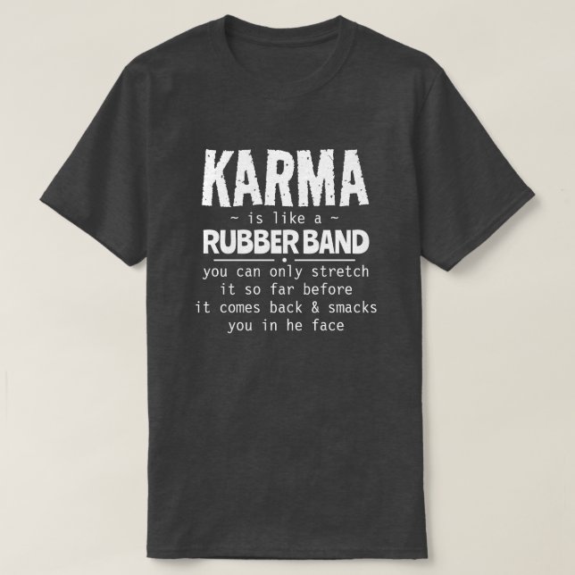 CAMISETA KARMA ES COMO UNA BANDA DE GOMA (Diseño del anverso)