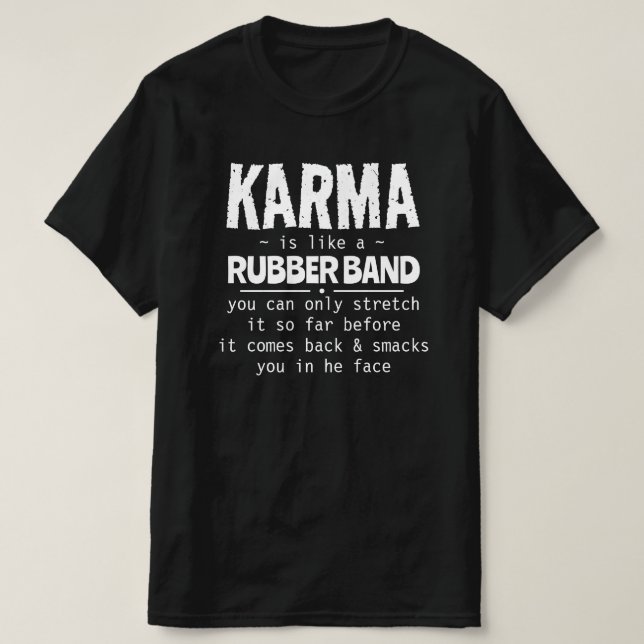 CAMISETA KARMA ES COMO UNA BANDA DE GOMA (Diseño del anverso)