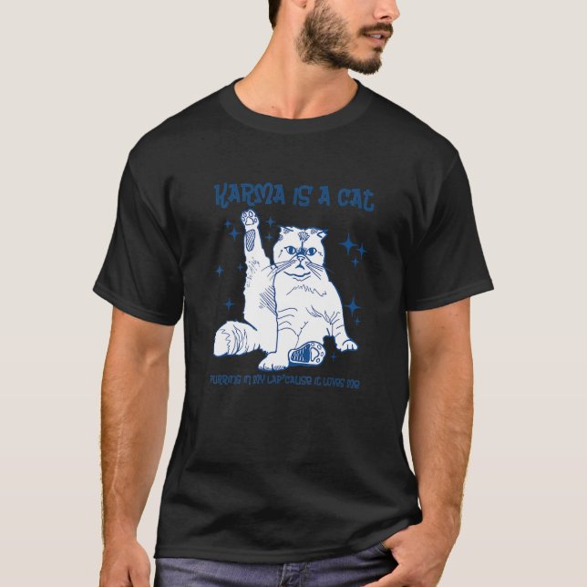 Camiseta Karma Es Un Gato En Mi Lap Porque Me Ama (Anverso)
