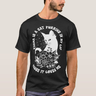 Camiseta Karma es un gato que ronronea en mi regazo porque