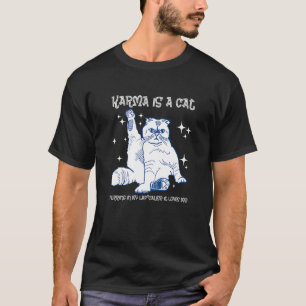 Camiseta Karma es un gato que ronronea en mi regazo porque