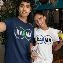 Camiseta Karma - Lo que va alrededor vuelve (v1)