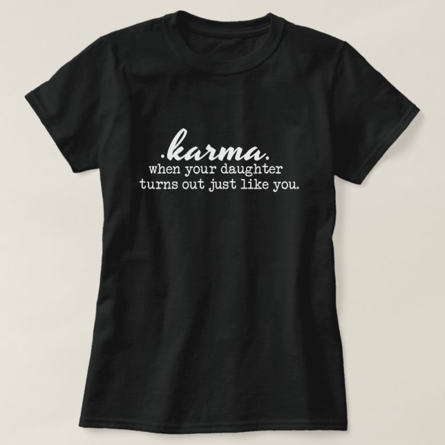 Camiseta Karma - Mamá y hija, chistoso, sarcástico, regalo (Diseño del anverso)