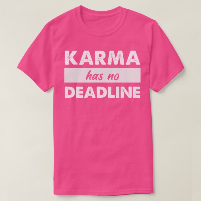 Camiseta Karma no tiene fecha límite (Diseño del anverso)