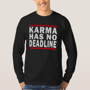 Camiseta Karma no tiene fecha límite de vencimiento Fecha d
