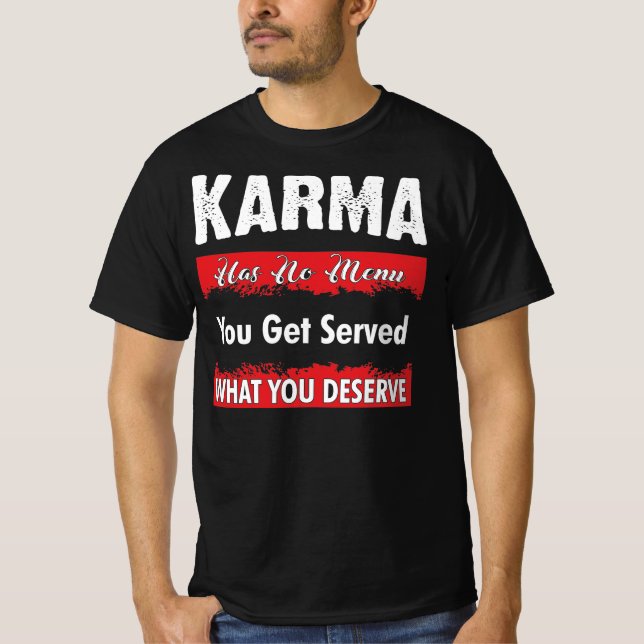 Camiseta Karma NO tiene menú que te sirvan lo que mereces (Anverso)