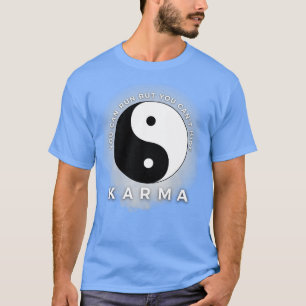 Camiseta Karma Puedes Correr Pero No Puedes Esconder