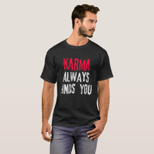 Camiseta Karma siempre te encuentra