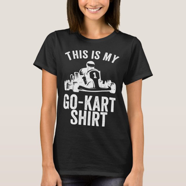 Camiseta Kart Racing This Is My Go Kar Go Kart (Anverso)
