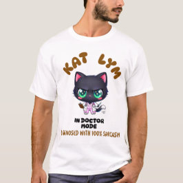 Camiseta Kat Lym In Doctor Mode 