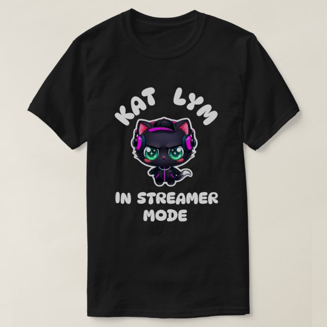 Camiseta Kat Lym In Streamer Mode  (Diseño del anverso)
