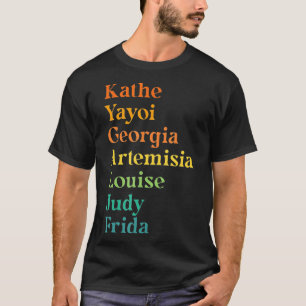 Camiseta Kathe Yayoi Georgia Artista nombra a feminismo