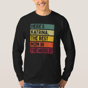 Camiseta Katrina es la mejor madre del mundo
