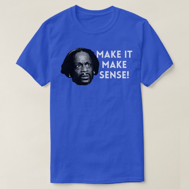 Camiseta Katt Williams tiene sentido (Diseño del anverso)