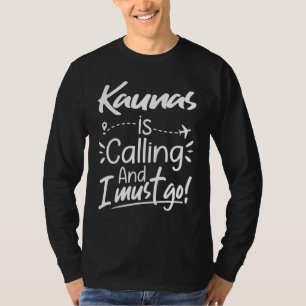 Camiseta Kaunas Está Llamando y Debo Ir  Viajes a Lituania