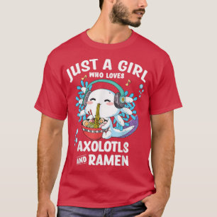 Camiseta Kawaii Axolotl Un Chica que ama a Ramen y Axol