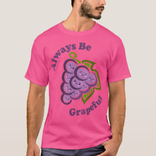 Camiseta Kawaii Cute Siempre Sea Grapeante Comida Graciosa 