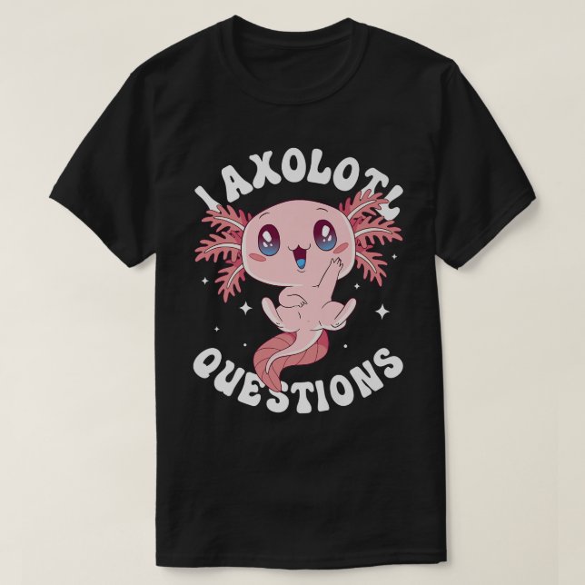 Camiseta Kawaii I Aolotl cuestiona la gracia del Aolotl Lov (Diseño del anverso)