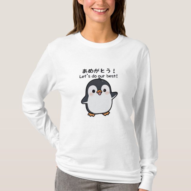 Camiseta Kawaii Penguin Cute Japanese Let’s Do Our Best ! (Anverso)