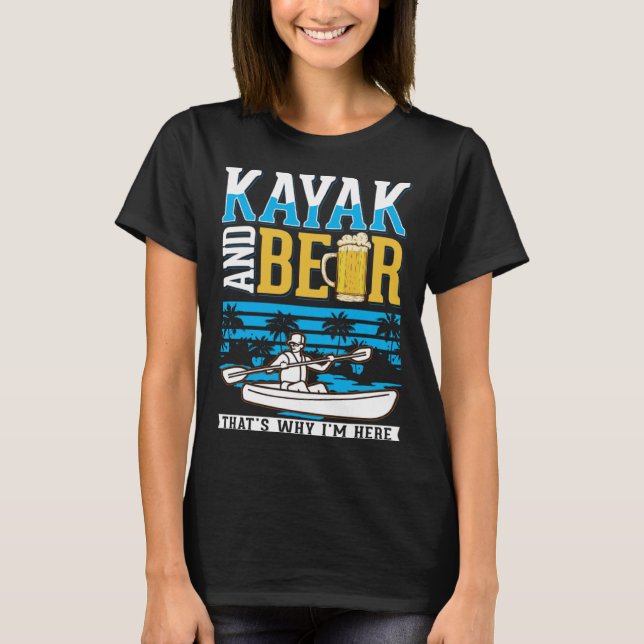 Camiseta Kayak And Beer Kayaker Kayak (Anverso)