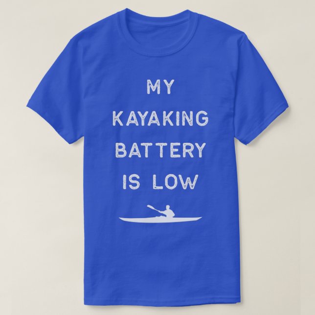 Camiseta Kayak Design Kayak Batería de Kayak de baja luz Ka (Diseño del anverso)