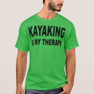 Camiseta kayak es divertido para mis amantes de la terapia