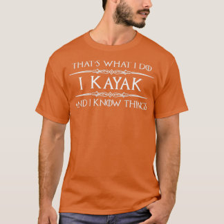 Camiseta Kayak I Kayak Conoce Cosas Regalos Kayaker