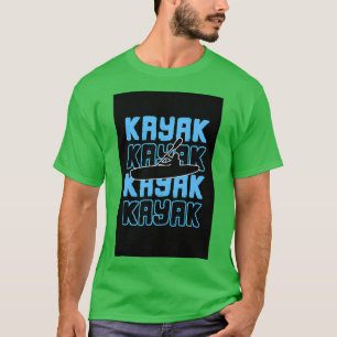 Camiseta Kayak Kayaker Kayaking Regalo de canoa de remo