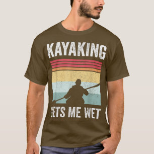 Camiseta Kayak PaddlingKayaking me hace Wet588 