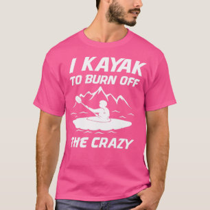 Camiseta Kayak Para Quemar El Loco Kayak 2