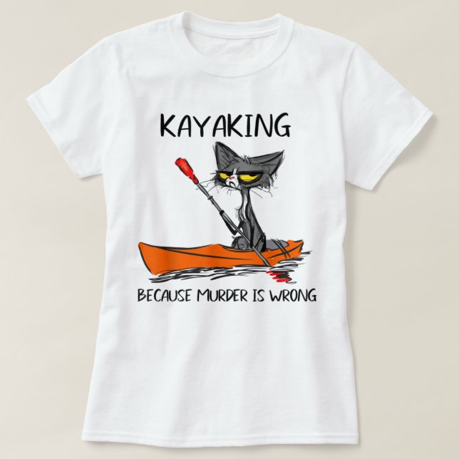 Camiseta Kayak porque el asesinato es la mejor idea de rega (Diseño del anverso)