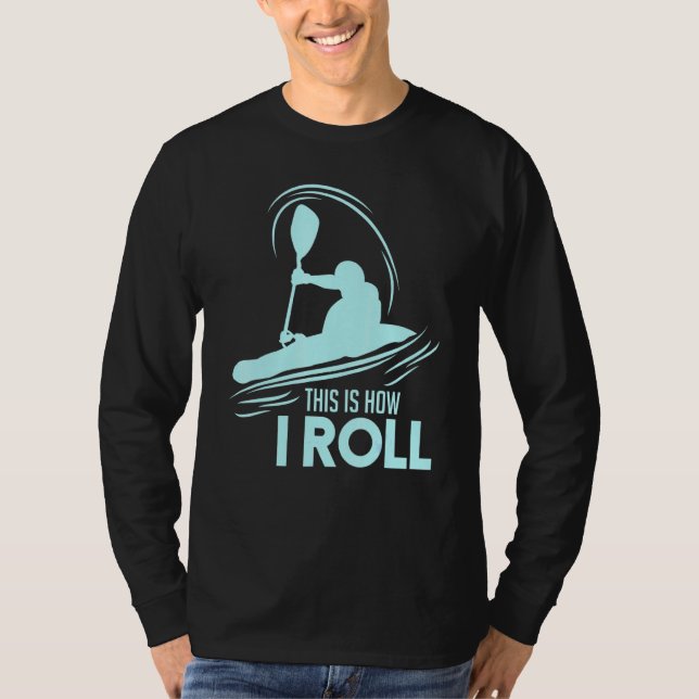 Camiseta Kayaking Así Es Como Me Lanza (Anverso)
