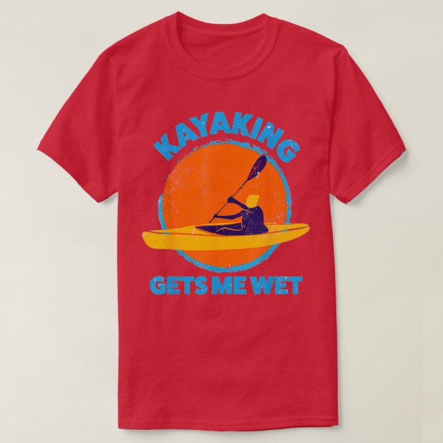 Camiseta Kayaking gets me wet Funny Halloween Christmas Kay (Diseño del anverso)