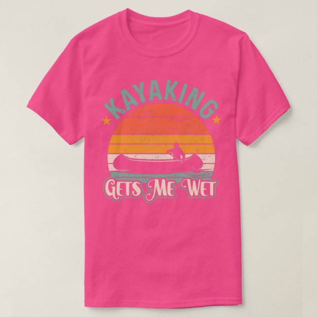 Camiseta Kayaking gets me wet Funny Kayak Christmas amp Bir (Diseño del anverso)