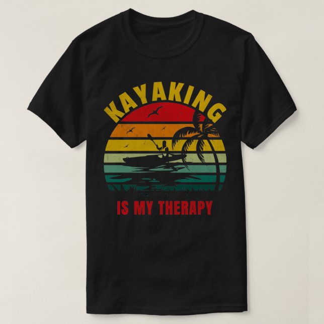 Camiseta Kayaking Is My Therapy Outdoors Design (Diseño del anverso)