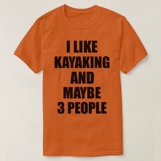 Camiseta KAYAKING Lover Idea Graciosa De Regalo Me Gusta Ho (Diseño del anverso)