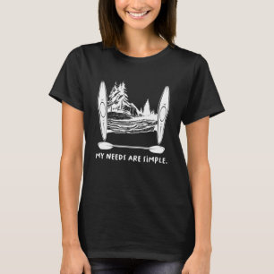 Camiseta Kayaking Simple Necesita Regalos de diseño al aire
