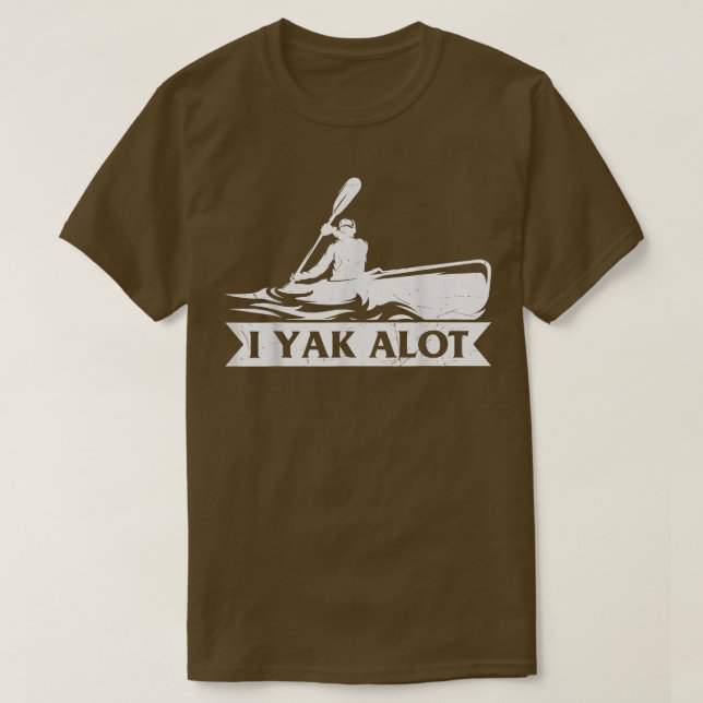 Camiseta Kayaking Yak A Lot Kayak Hobby Sports Graphic Tee (Diseño del anverso)