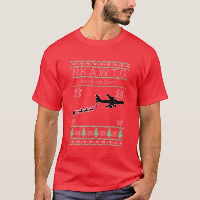Camiseta KC-135 NKAWTG, Ni siquiera Santa (Anverso)