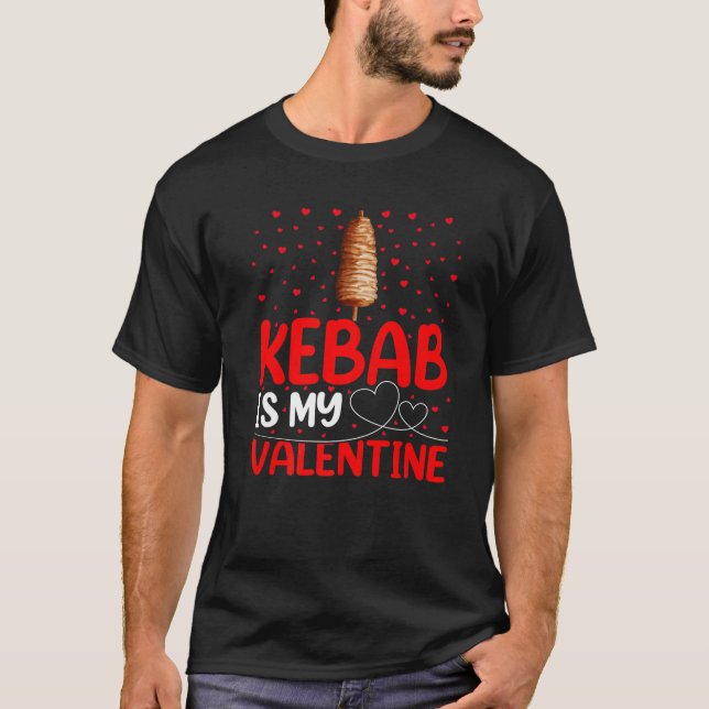 Camiseta Kebab, un Kebab gracioso, es mi Valentín (Anverso)