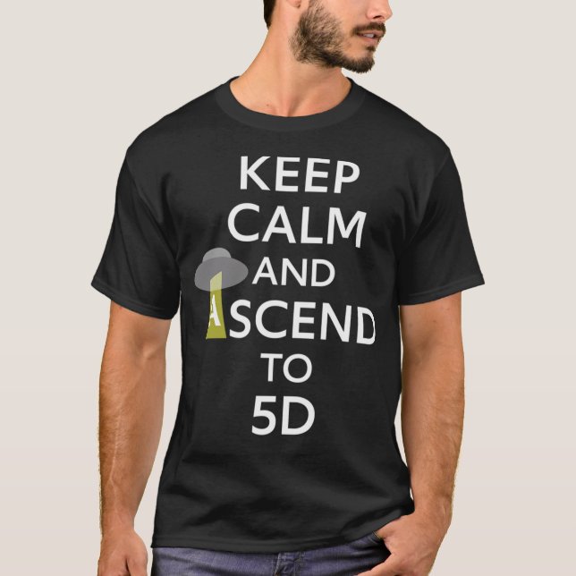 Camiseta Keep Calm And Ascend To 5D (Anverso)