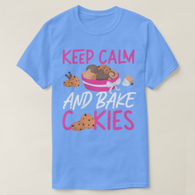 Camiseta Keep Calm And Bake Cookies Cookie Baking Design  (Diseño del anverso)