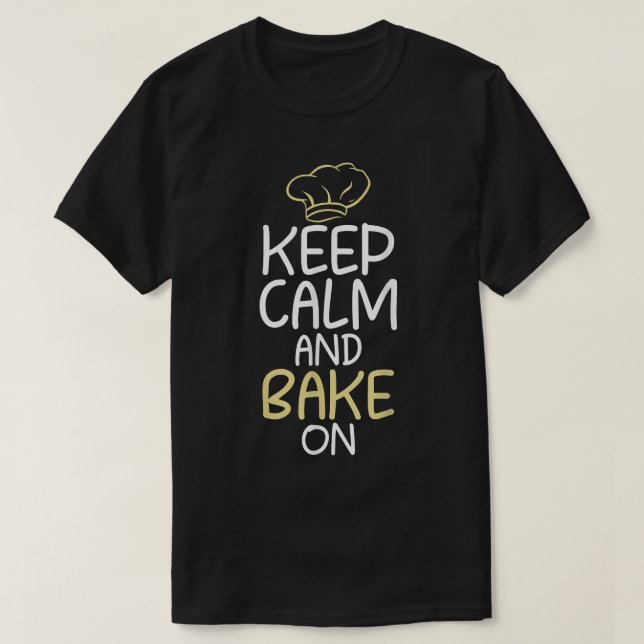 Camiseta Keep Calm and Bake on Cooking Baking Baker  (Diseño del anverso)