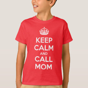 Camiseta Keep Calm and Call Mom