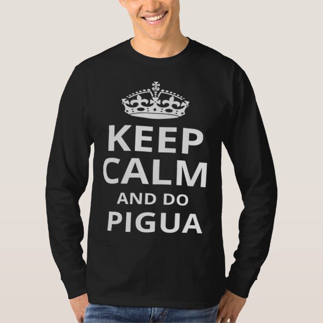 Camiseta Keep Calm and Do Pigua  Pigua Instructor (Anverso)