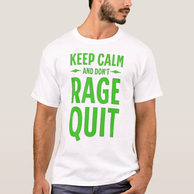 Camiseta Keep Calm and Don´t Rage Quit (Anverso)
