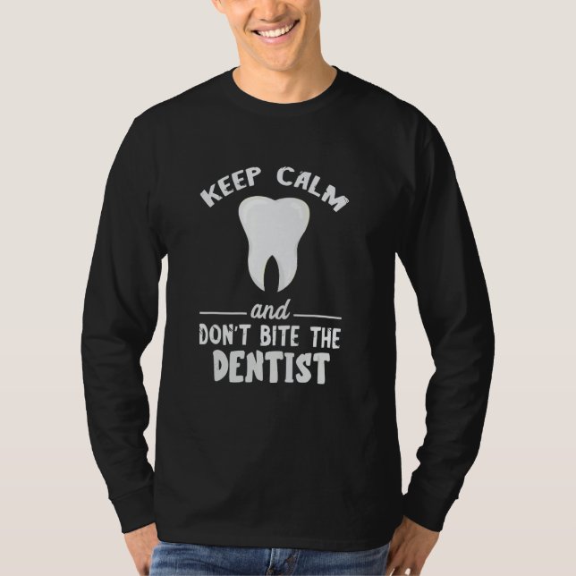 Camiseta Keep Calm And Don't Bite Dentist Dentistry Dental  (Anverso)