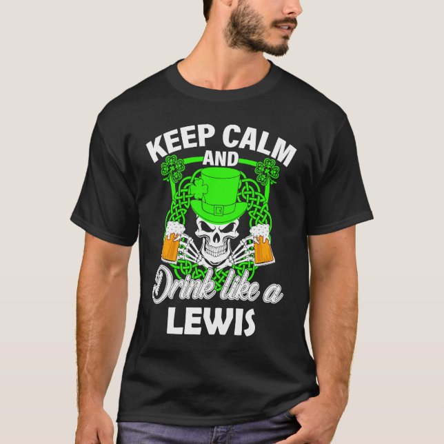 Camiseta Keep calm and drink like a LEWIS st patricks day l (Anverso)